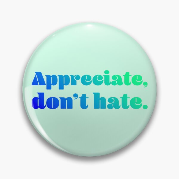 Item preview, Appreciate, Don't Hate - Cobalt Mint designed and sold by sillyjess.