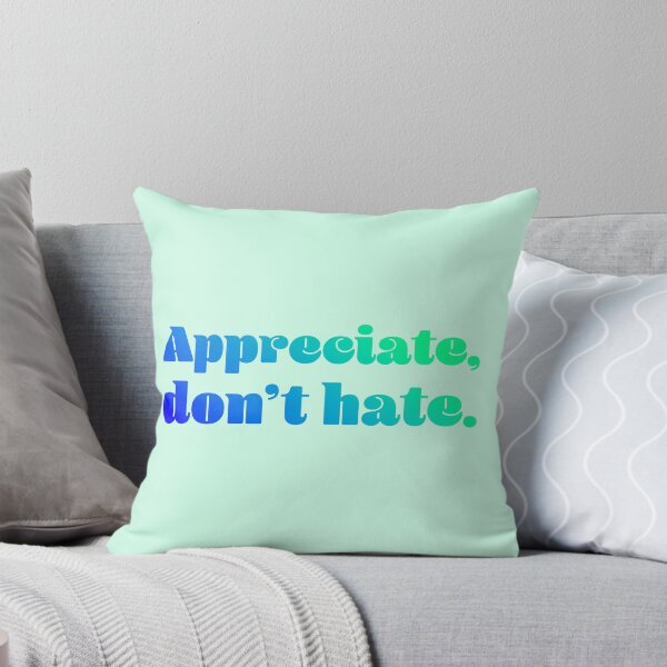 Item preview, Appreciate, Don't Hate - Cobalt Mint designed and sold by sillyjess.