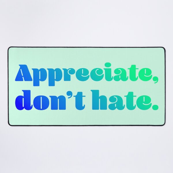 Item preview, Appreciate, Don't Hate - Cobalt Mint designed and sold by sillyjess.