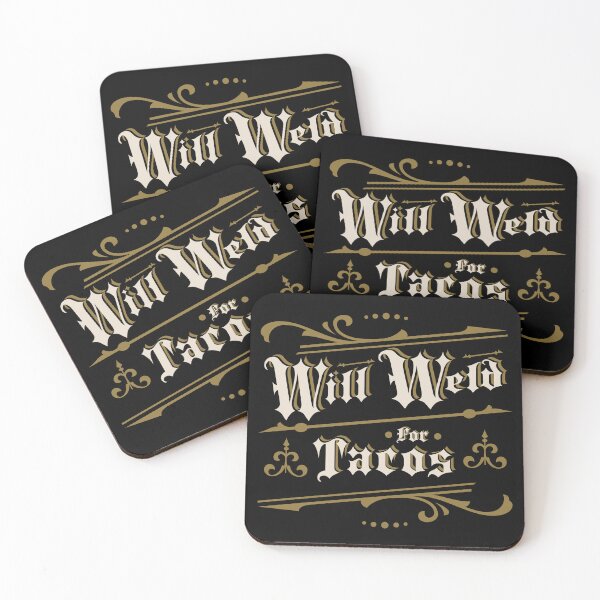 Item preview, Will Weld For Tacos By Tjays on a Cool designed and sold by TJays.