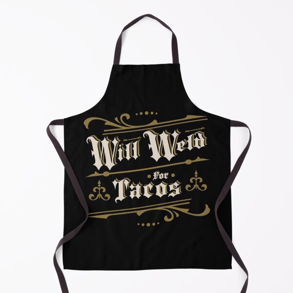 Item preview, Will Weld For Tacos By Tjays on a Cool designed and sold by TJays.
