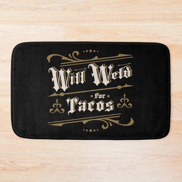 Item preview, Will Weld For Tacos By Tjays on a Cool designed and sold by TJays.