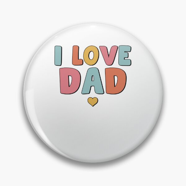 Item preview, I Love Dad Daddy's Girl First Time Dad Father's designed and sold by XuanhieuBp.