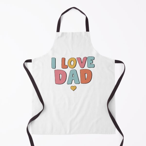 Item preview, I Love Dad Daddy's Girl First Time Dad Father's designed and sold by XuanhieuBp.