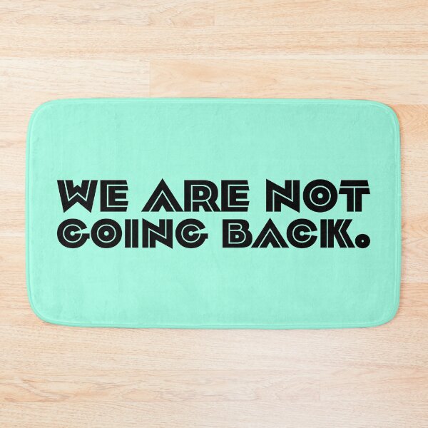 Item preview, We Are Not Going Back - Black designed and sold by sillyjess.