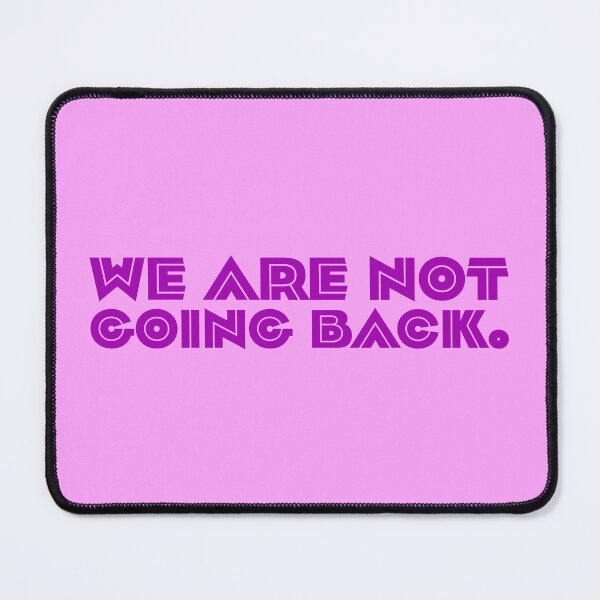 Item preview, We Are Not Going Back - Violet designed and sold by sillyjess.