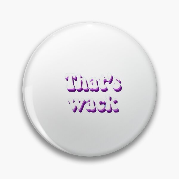 Item preview, that's wack quote designed and sold by sydney06.
