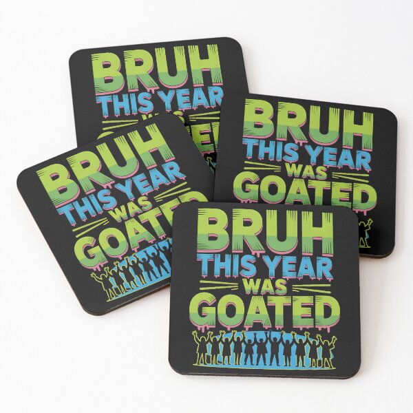 Item preview, Bruh This Year Was Goated designed and sold by Redgiant87x.