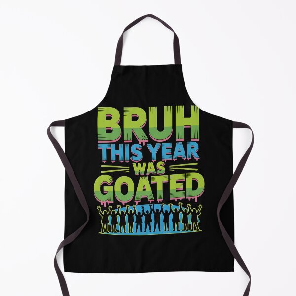 Item preview, Bruh This Year Was Goated designed and sold by Redgiant87x.