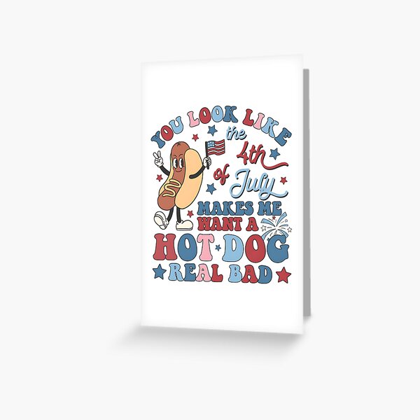 Item preview, You 4th July Makes Want Hot Dog Real Bad Independence Fourth July designed and sold by KumaThonger.