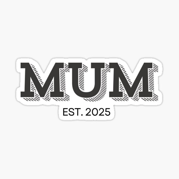 Item preview, Mum Established 2025 designed and sold by Kellie B.