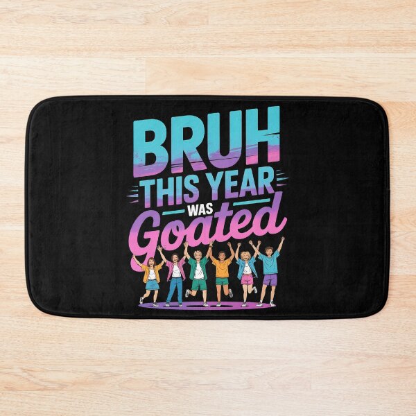 Item preview, Bruh This Year Was Goated designed and sold by Redgiant87x.