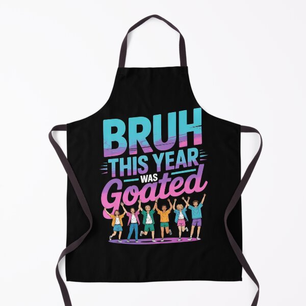 Item preview, Bruh This Year Was Goated designed and sold by Redgiant87x.