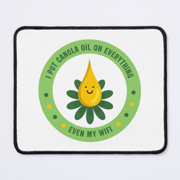 Item preview, I Put Canola Oil on Everything – Even My WiFi! designed and sold by Balasan.