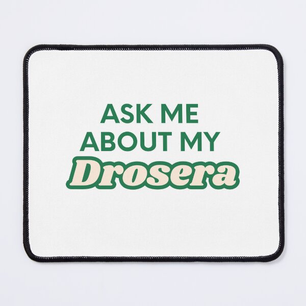Item preview, Ask Me About My Drosera - Carnivorous Plants designed and sold by Scrappy Gardeners.