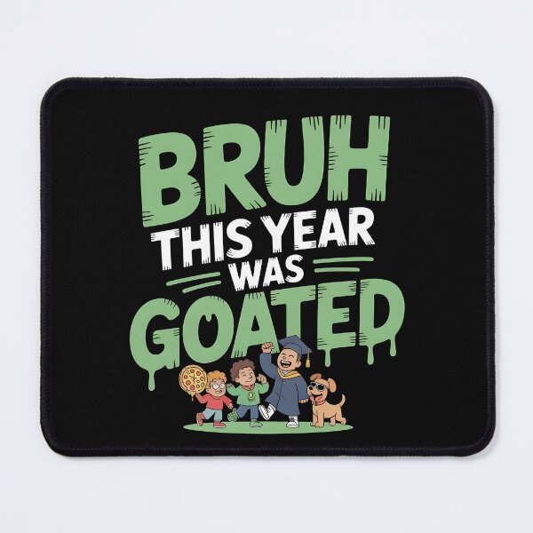 Item preview, Bruh This Year Was Goated designed and sold by Redgiant87x.