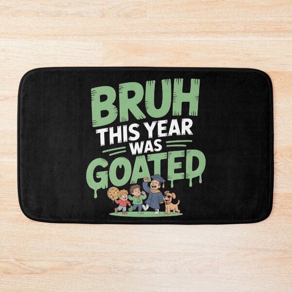 Item preview, Bruh This Year Was Goated designed and sold by Redgiant87x.