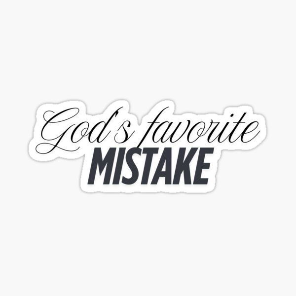 Item preview, God's favorite mistake designed and sold by sharkwave studio.