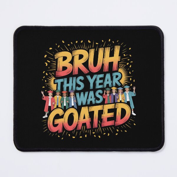 Item preview, Bruh This Year Was Goated designed and sold by Redgiant87x.