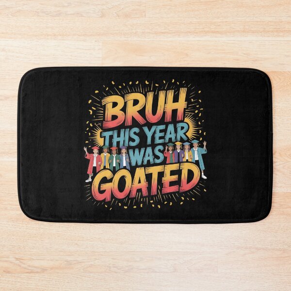 Item preview, Bruh This Year Was Goated designed and sold by Redgiant87x.