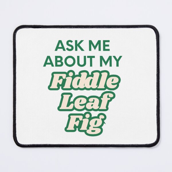 Item preview, Ask Me About My Fiddle Leaf Fig Plant designed and sold by Scrappy Gardeners.