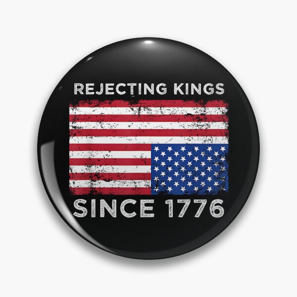 Item preview, Rejecting Kings Since 1776 Patriotic USA Flag 4th Of July designed and sold by kawaiivsglitch.