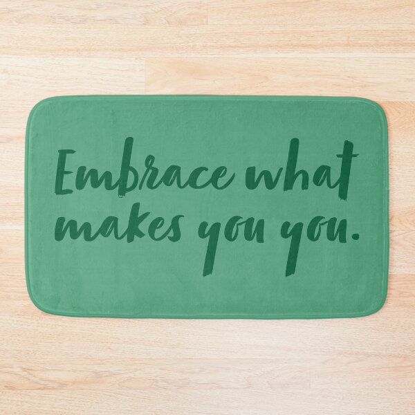 Item preview, Embrace What Makes You You - Pine designed and sold by sillyjess.