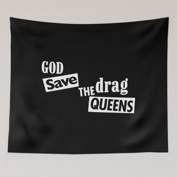 Item preview, God save the Drag Queens designed and sold by Thelittlelord.