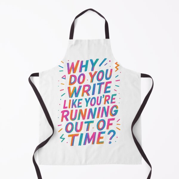 Item preview, Why do you write like you’re running out of time? - Hamilton designed and sold by Wainy-Shop.