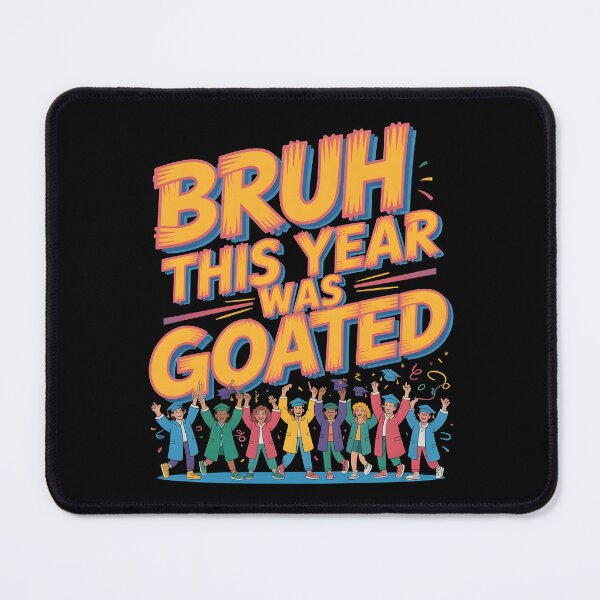 Item preview, Bruh This Year Was Goated designed and sold by Redgiant87x.