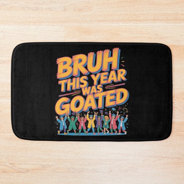Item preview, Bruh This Year Was Goated designed and sold by Redgiant87x.