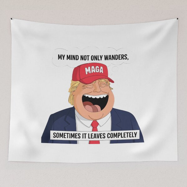 Item preview, Donald Trump, mind wanders, MAGA, joke, funnyfits70, Humor, Funny, retro, vintage, funny quotes, animal humor, designed and sold by FunnyFits70.