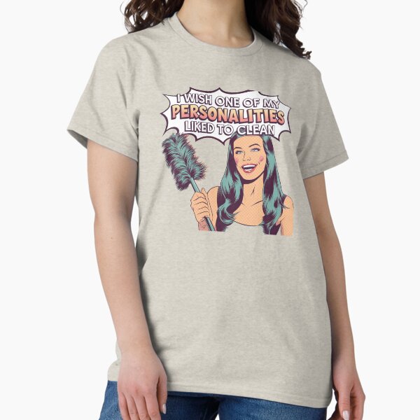 Item preview, Multiple Personalities, Zero Maids, housework, messy, clean, funnyfits70, Humor, Funny, retro, vintage, funny quotes, animal humor, designed and sold by FunnyFits70.