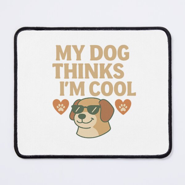 Item preview, My Dog Thinks I’m Cool designed and sold by wr3ckski.