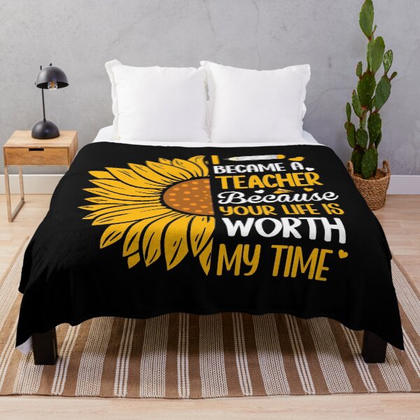 Item preview, I Became A Teacher Because Your Life Is Worth My Time Sunflower designed and sold by Faiza Styles.