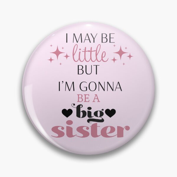 Item preview, I May Be Little But I'm Gonna Be A Big Sister designed and sold by PeoplizeIt.