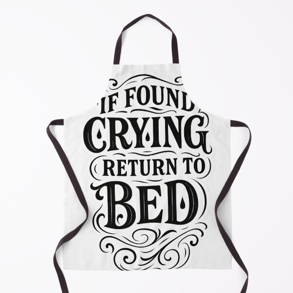 Item preview, If Found Crying Return to Bed – Sad Humor Gothic Typography designed and sold by Shoot-The-Moon.