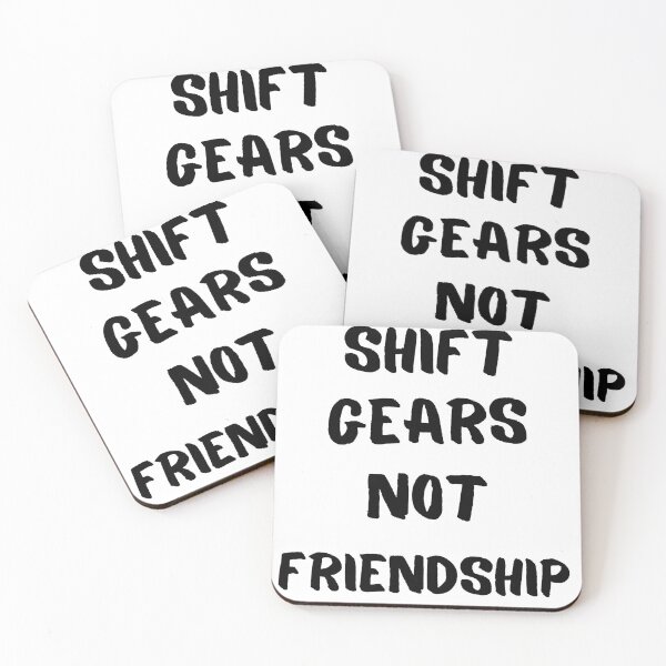 Item preview, Shift Gears Not Friendship  designed and sold by thundergearshop.