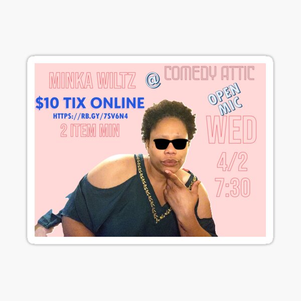 Item preview, minka wiltz open mic at Comedy Attic  designed and sold by WiltzPro.