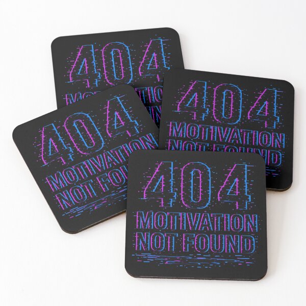 Item preview, 404 Motivation Not Found Error designed and sold by MysticArtisan.