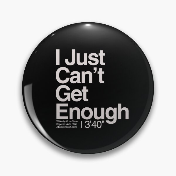 Item preview, Can't get enough! designed and sold by Periodic Table of Synthpop.