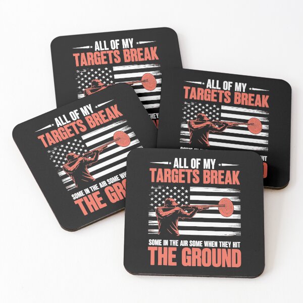 Item preview, All of My Targets Break Some in the Air Some When They Hit the Ground designed and sold by Ben-Biga.