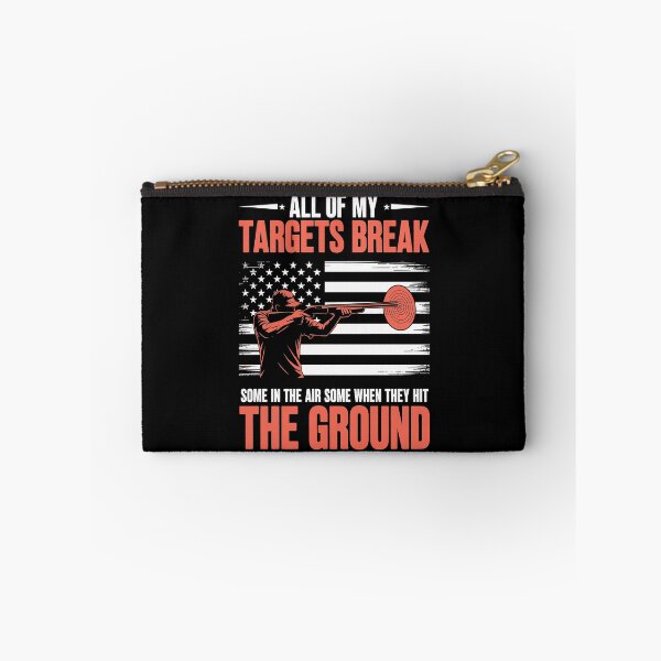 Item preview, All of My Targets Break Some in the Air Some When They Hit the Ground designed and sold by Ben-Biga.