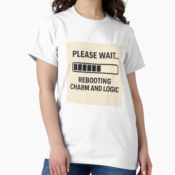 Vista previa del artículo con la obra «Por favor, espere... Reiniciando el encanto y la lógica | Camiseta divertida con frase geek», diseñado y vendido por TheCreativeVLT.