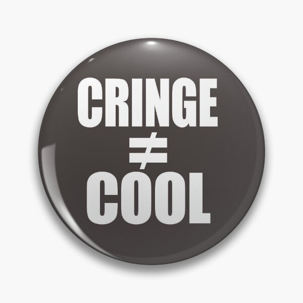 Item preview, Cringe not equal cool button designed and sold by aMysticalArtist.
