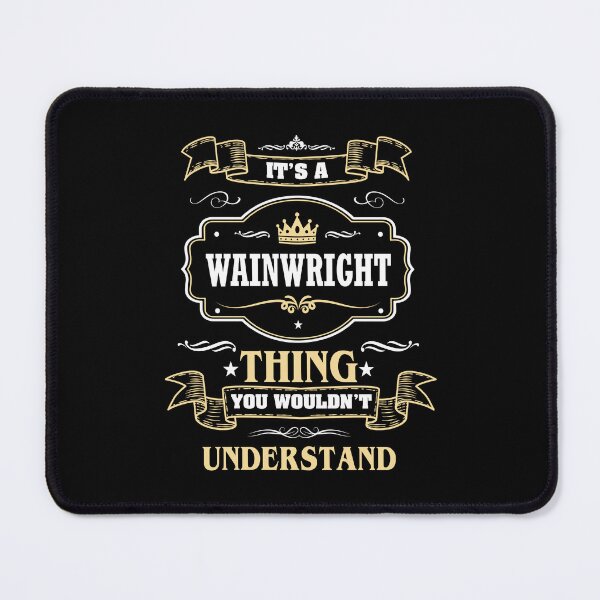Item preview, It Is A Wainwright Thing You Wouldn't Understand Wainwright Name Shirt designed and sold by Opera-Dan.