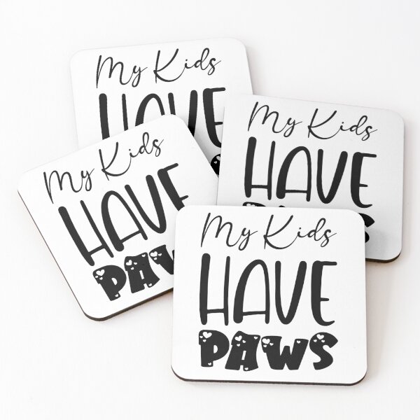 Item preview, My Kids Have Paws – Pet Parent Quote designed and sold by Pawsitive Illustrations.