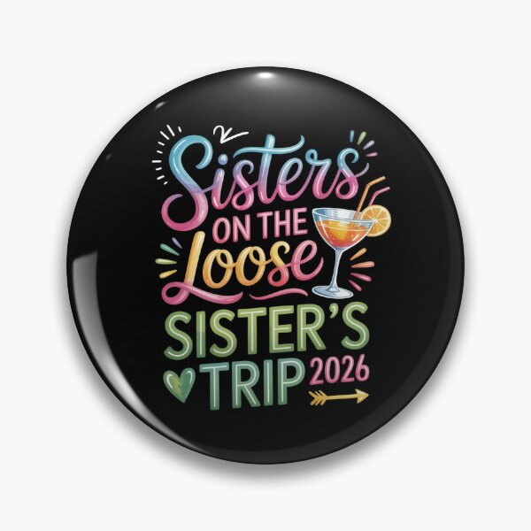 Item preview, Sisters on the Loose, Sister’s Trip 2026 designed and sold by jkrphoto.