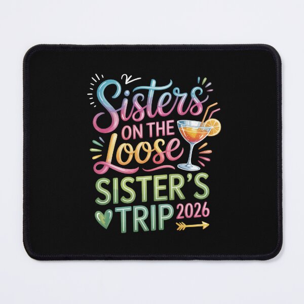 Item preview, Sisters on the Loose, Sister’s Trip 2026 designed and sold by jkrphoto.