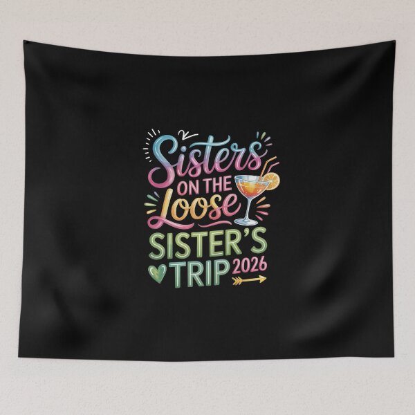 Item preview, Sisters on the Loose, Sister’s Trip 2026 designed and sold by jkrphoto.